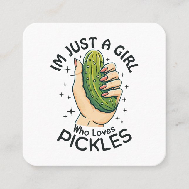 Just A Girl Who Loves Pickles - Funny Vegan Square Business Card (Front)