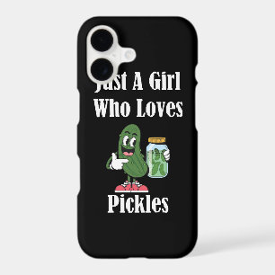 Just A Girl Who Loves Pickles Pickle