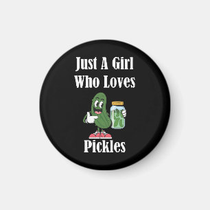 Just A Girl Who Loves Pickles Pickle Magnet