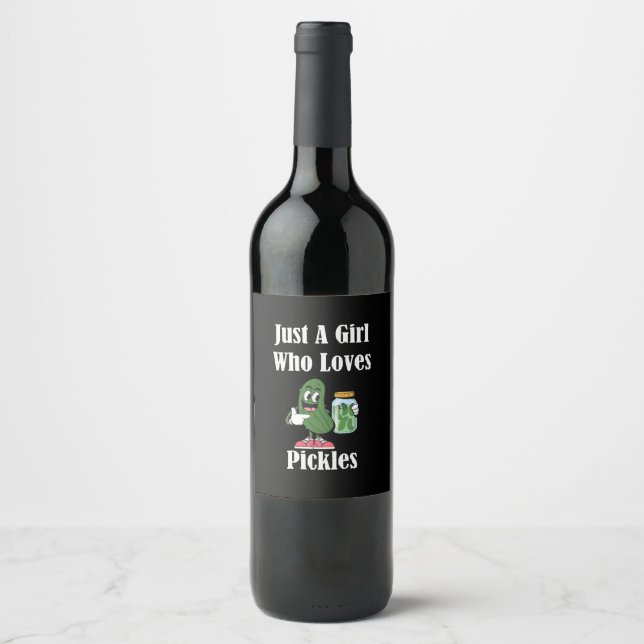 Just A Girl Who Loves Pickles Pickle Wine Label (Front)