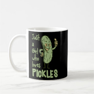 Just A Girl Who Loves Pickles S  Coffee Mug