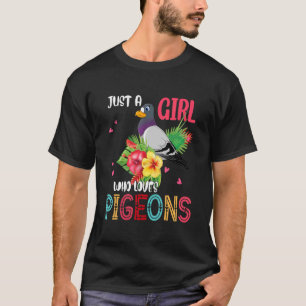 Just A Girl Who Loves Pigeons Cute Girls Women Pig T-Shirt