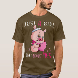 Just A Girl Who Loves Pigs3583 T-Shirt