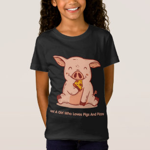 Just a girl who loves Pigs and Pizza T-Shirt
