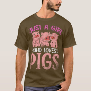 Just A Girl Who Loves Pigs Farm Animal Cute Pig Pr T-Shirt