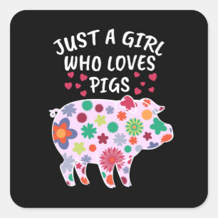 Just A Girl Who Loves Pigs Gift Women Swine Pig Square Sticker