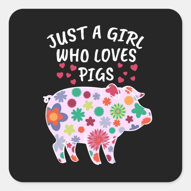 Just A Girl Who Loves Pigs Gift Women Swine Pig Square Sticker (Front)