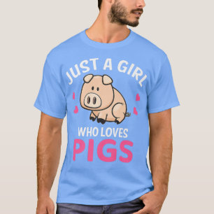 Just A Girl Who Loves Pigs I Cute Pig I Kids Pig P T-Shirt
