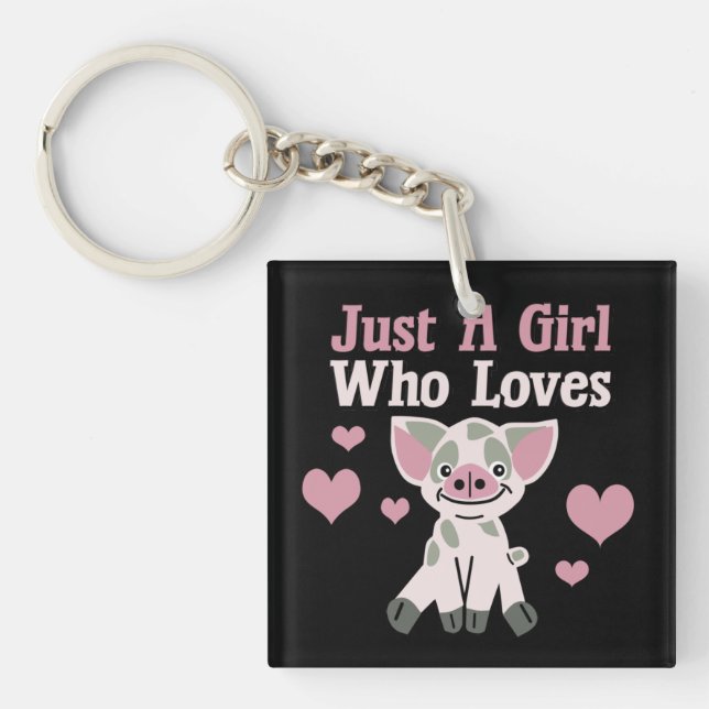Just A Girl Who Loves Pigs   Key Ring (Front)