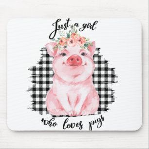 Just a Girl who loves pigs Mouse Mat
