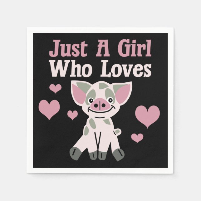 Just A Girl Who Loves Pigs   Napkin (Front)