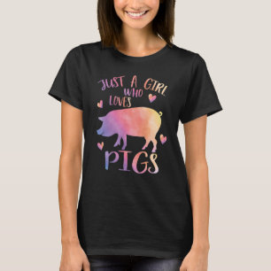 Just a Girl Who Loves Pigs Watercolor Pig Cute Far T-Shirt