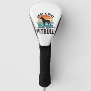 Just a Girl Who Loves Pitbull Vintage Dog Design_1 Golf Head Cover