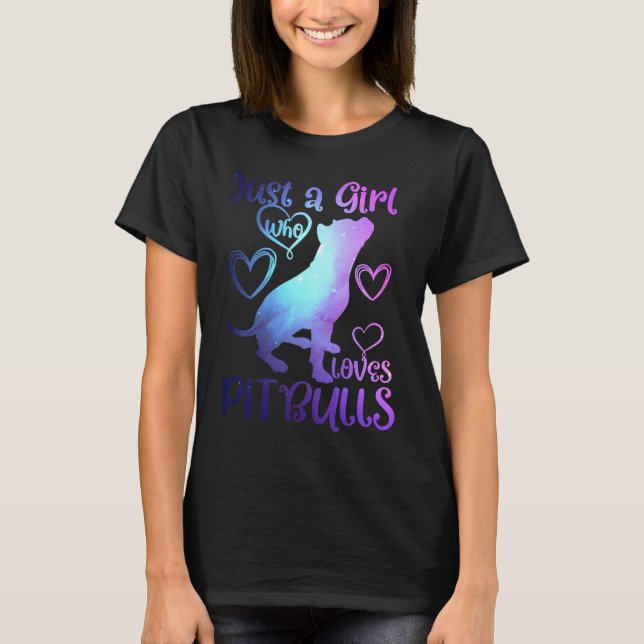 Just a Girl Who Loves Pitbulls Dog  Awesome Cute T-Shirt (Front)