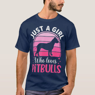 Just A Girl Who Loves Pitbulls Funny Cute Dog Pupp T-Shirt
