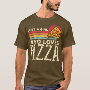 Just A Girl Who Loves Pizza Vintage Pizza Baker Fo T-Shirt