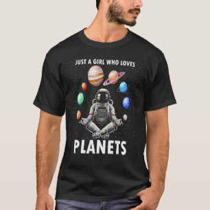 Just A Girl Who Loves Planets Space Science Geek A T-Shirt