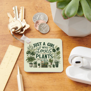 Just A Girl Who Loves Plants Key Ring
