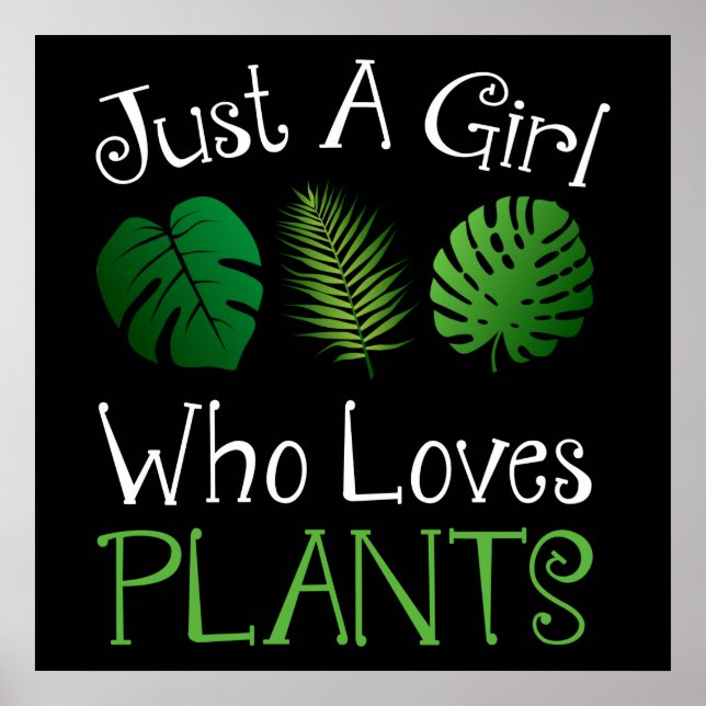 Just A Girl Who Loves Plants Poster (Front)