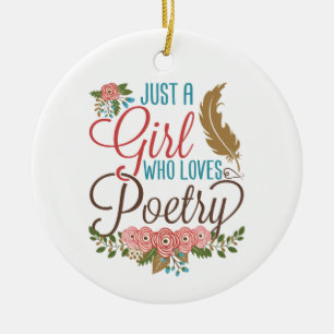 Just a Girl Who Loves Poetry Poet Poem Writer Ceramic Tree Decoration