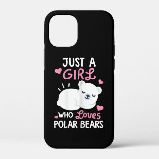 Just A Girl Who Loves Polar Bears Animal Lover iPhone 12 Mini Case