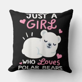 Just A Girl Who Loves Polar Bears Animal Lover Cushion