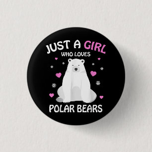 Just A Girl Who Loves Polar Bears Girls Polar Bear 3 Cm Round Badge