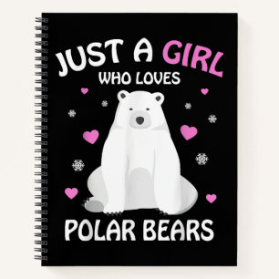 Just A Girl Who Loves Polar Bears Girls Polar Bear Notebook