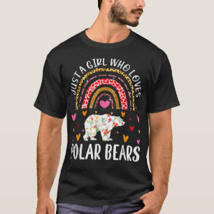 Just A Girl Who Loves Polar Bears Rainbow Polar Be T-Shirt