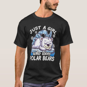 Just A Girl Who Loves Polar Bears T-Shirt