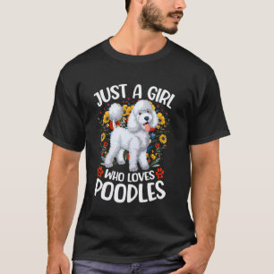 Just A Girl Who Loves Poodles Aesthetic Flower Poo T-Shirt