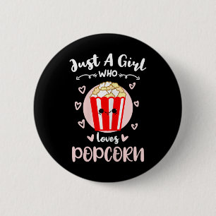 Just A Girl Who Loves Popcorn  6 Cm Round Badge