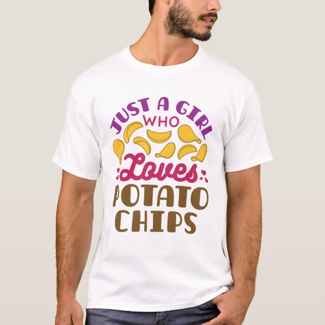 Just a Girl Who Loves Potato Chips Snack Food T-Shirt (Front)