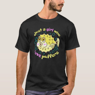 Just A Girl Who Loves Puffers Hilarious Cute Puffe T-Shirt