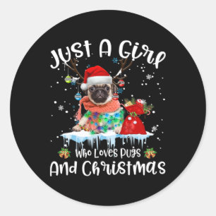 Just A Girl Who Loves Pug And Christmas Ugly  Classic Round Sticker