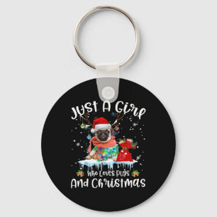 Just A Girl Who Loves Pug And Christmas Ugly Key Ring