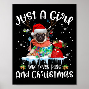 Just A Girl Who Loves Pug And Christmas Ugly   Poster