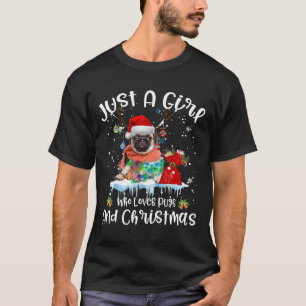 Just A Girl Who Loves Pug And Christmas Ugly T-Shirt