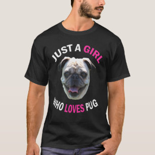Just A Girl Who Loves Pug Puppy Pitbull Cute Dog G T-Shirt