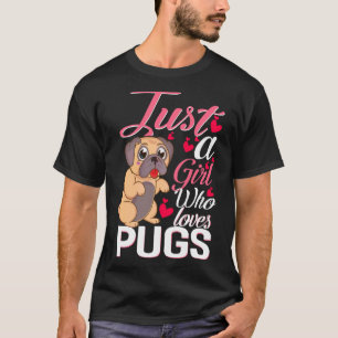 Just a Girl Who loves Pugs Classic  877 T-Shirt