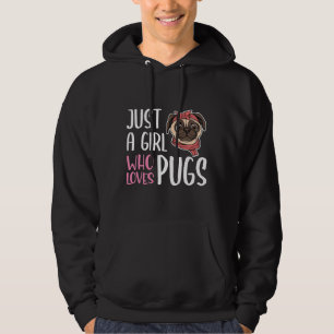 Just A Girl Who Loves Pugs Classic T-Shirt 412 Hoodie