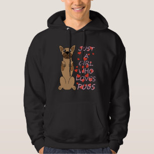Just a girl who loves pugs Classic T-Shirt 590 Hoodie