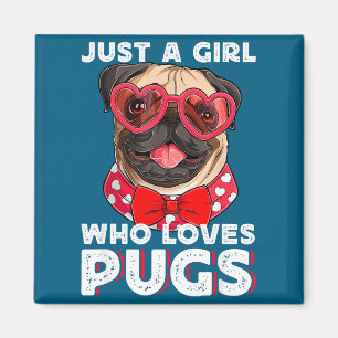 Just A Girl Who Loves Pugs Cute Pet Lover Magnet