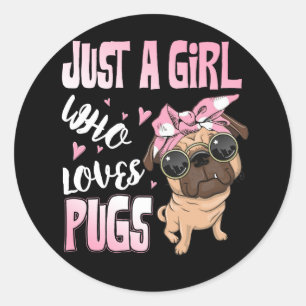 Just a Girl Who Loves Pugs Cute Pug Dog Lover Classic Round Sticker