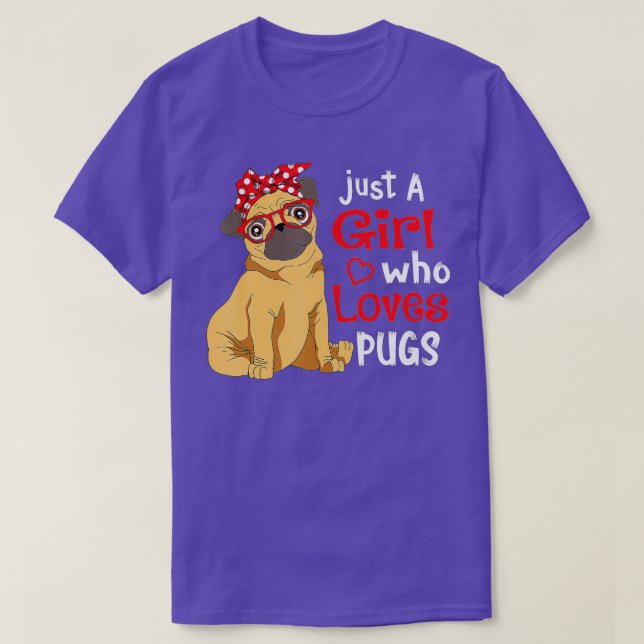 Just a Girl Who Loves Pugs - Cute Pug Lover Girls  T-Shirt (Design Front)