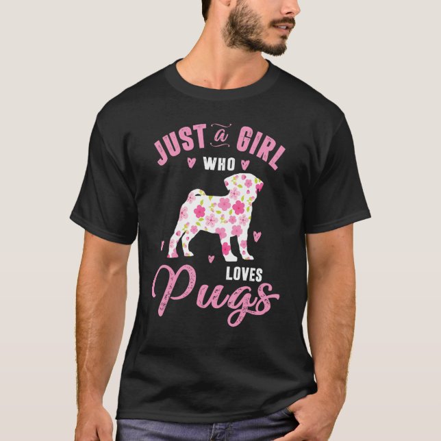 Just A girl Who Loves Pugs Cute Pug T-Shirt (Front)