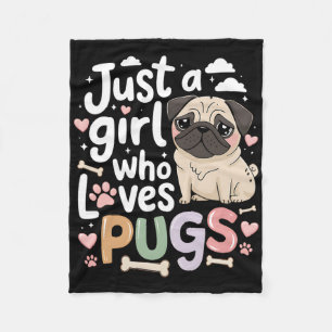 Just A Girl Who Loves Pugs Dog Animal Lovers Kid T Fleece Blanket