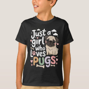 Just A Girl Who Loves Pugs Dog Animal Lovers Kid T T-Shirt