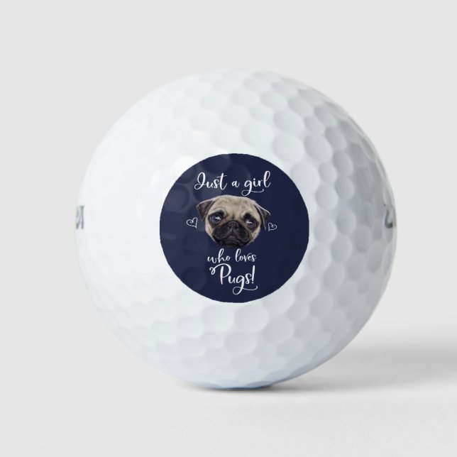 Just A Girl Who Loves Pugs Golf Balls (Front)
