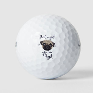 Just A Girl Who Loves Pugs Golf Balls
